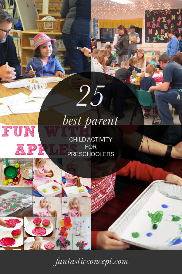 25 Best Parent Child Activity for Preschoolers Home, Family, Style
